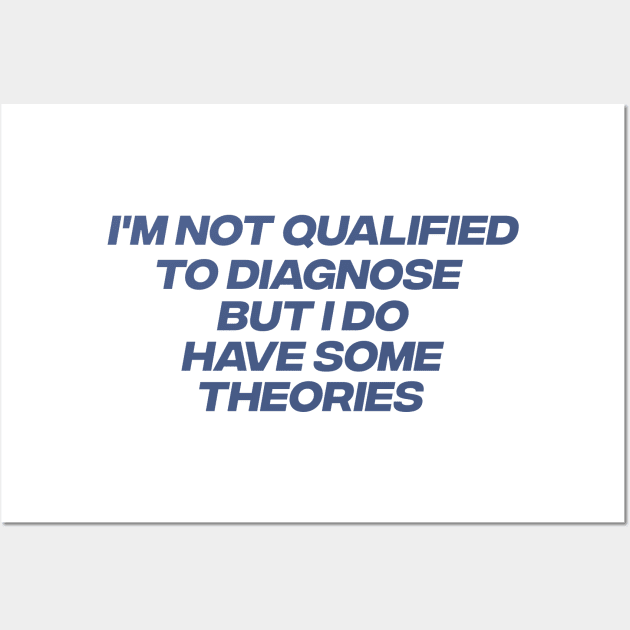 I'm Not Qualified Yo Diagnose But I Have Theories Shirt, X- Ray Tech Shirt, Radiologic Technologist T-Shirt, Radiological Technician Wall Art by ILOVEY2K